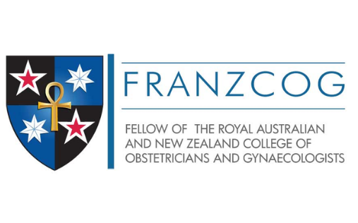 FRANZCOG – Fellow of the Royal Australian and New Zealand College of Obstetricians and Gynaecologists